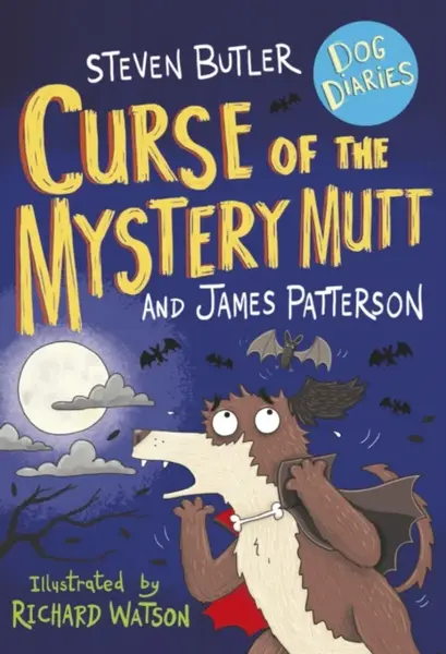 Dog Diaries: Curse of the Mystery Mutt - James Patterson, Steven Butler