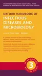 Oxford Handbook of Infectious Diseases and Microbiology - Ed Moran, Fiona Cooke
