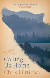 Calling Us Home - Chris Luttichau