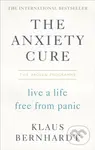 The Anxiety Cure (Live a Life Free From Panic in Just a Few Weeks) - kniha z kategorie Zdraví a životní styl