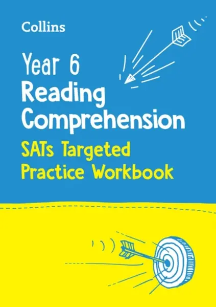 Year 6 Reading Comprehension SATs Targeted Practice Workbook - Collins KS2