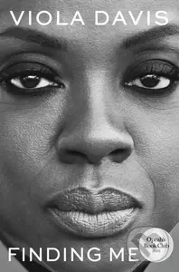 Finding Me (A Memoir) - Viola Davis