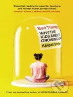 Bad Therapy (Why the Kids Aren't Growing Up) - Abigail Shrier - kniha z kategorie Psychologie