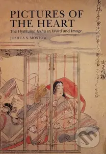 Pictures of the Heart (The Hyakunin Isshu in Word and Image) - kniha z kategorie Poezie