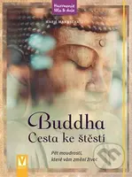 Buddha: Cesta ke štěstí (Pět moudrostí, které vám změní život) - kniha z kategorie Buddhismus