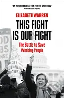 This Fight is Our Fight (The Battle to Save Working People) - kniha z kategorie Byznys a management