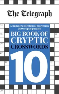 The Telegraph Big Book of Cryptic Crosswords 10 - Telegraph Media Group Ltd