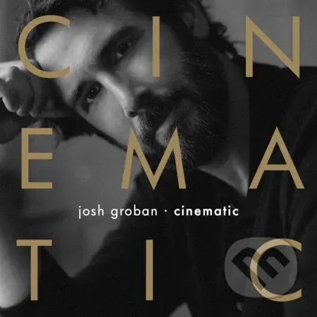 Josh Groban:  Cinematic - Josh Groban, Josh Groban