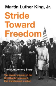 Stride Toward Freedom - Martin Luther King jr.