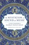 The Mysticism of Sound and Music - Hazrat Inayat Khan