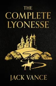 The Complete Lyonesse: Suldrun´s Garden, The Green Pearl, Madouc - Jack Vance