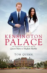 Kensington Palace (An Intimate Memoir from Queen Mary to Meghan Markle) - kniha z kategorie Historie
