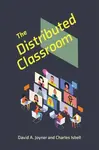 The Distributed Classroom - Charles Isbell, David A. Joyner