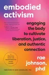 Embodied Activism - Rae Johnson