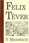 V hradbách (poškozená) - Téver Felix