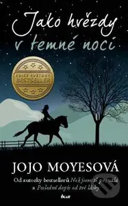 Jako hvězdy v temné noci - Jojo Moyes - kniha z kategorie Romantika