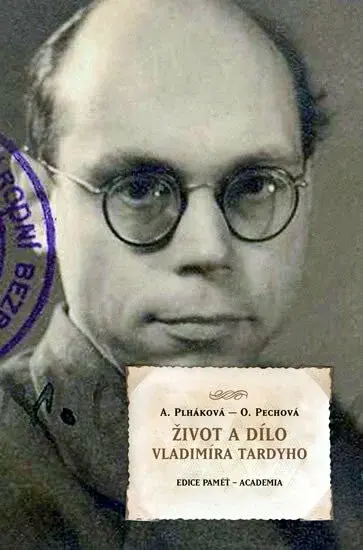 Život a dílo Vladimíra Tardyho (poškozená) - Alena Plháková, Olga Pechová