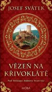 Vězeň na Křivoklátě (poškozená) - Josef Svátek