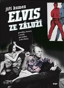 Elvis ze Záluží (poškozená) - Jiří Kamen, Jan Macúch