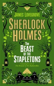 Sherlock Holmes and the Beast of the Stapletons - James Lovegrove - kniha z kategorie Detektivky, thrillery a horory