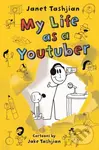 My Life as a Youtuber - Janet Tashjian - kniha z kategorie Pro děti