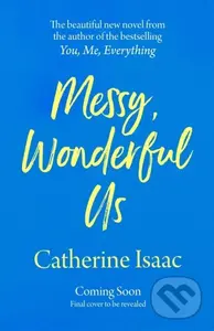 Messy, Wonderful Us (the most uplifting feelgood escapist novel you'll read this year) - kniha z kategorie Společenská beletrie