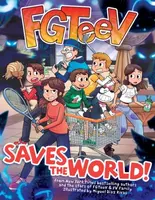 FGTeeV Saves the World! - FGTeeV