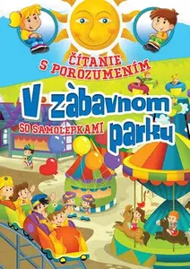 Čítanie s porozumením V zábavnom parku - Eva Kollerová