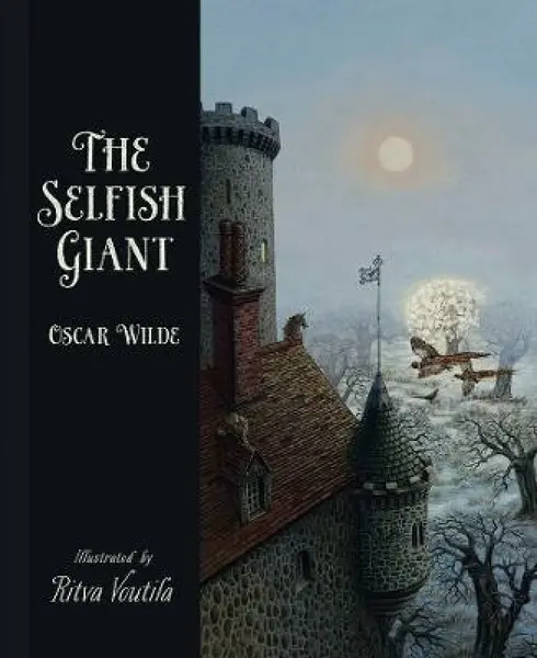 The Selfish Giant by Oscar Wilde - Oscar Wilde