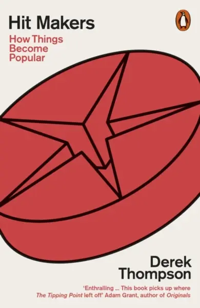 Hit Makers - Derek Thompson