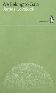 We Belong to Gaia - James Lovelock