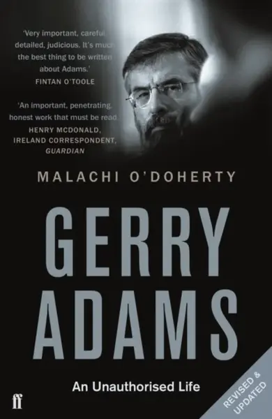 Gerry Adams: An Unauthorised Life - Malachi   O'Doherty