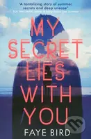 My Secret Lies with You - Faye Bird - kniha z kategorie Pro děti