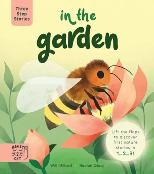 Three Step Stories: In the Garden - Will Millard