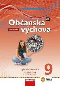 Občanská výchova 9 pro ZŠ a víceletá gymnázia - Hybridní učebnice (nová generace) - Dagmar Janošková
