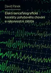 Elektroencefalografické koreláty pohybového chování a výkonnostní zátěže - David Pánek