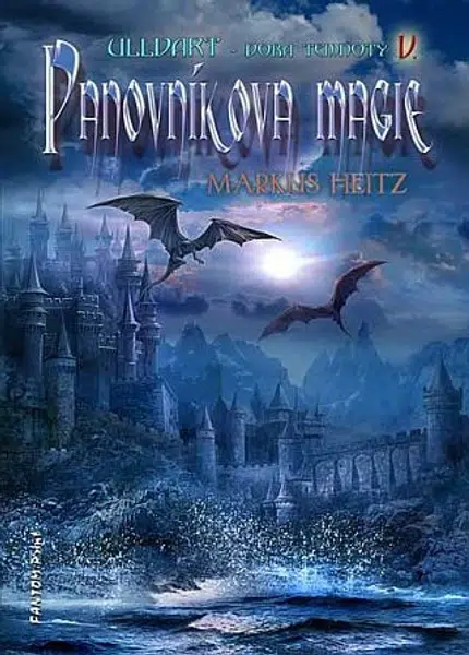 Panovníkova magie - Ulldart - Doba temnoty 5 - Markus Heitz