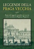 Leggende della Praga vecchia - Magdalena Wagnerová