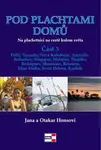 Pod plachtami domů - Na plachetnici na cestě kolem světa 3 - Jana a Otakar Honsovi