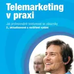 Telemarketing v praxi - Květoslava Santlerová - e-kniha