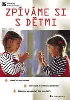 Zpíváme si s dětmi - Mgr. Marie Lišková - e-kniha