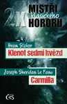 2x mistři klasického hororu (Klenot sedmi hvězd / Carmilla) - Bram Stoker, Joseph Thomas Sheridan Le Fanu