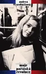 Moje pařížská revoluce - Andrea Sedláčková