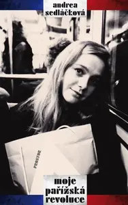 Moje pařížská revoluce - Andrea Sedláčková