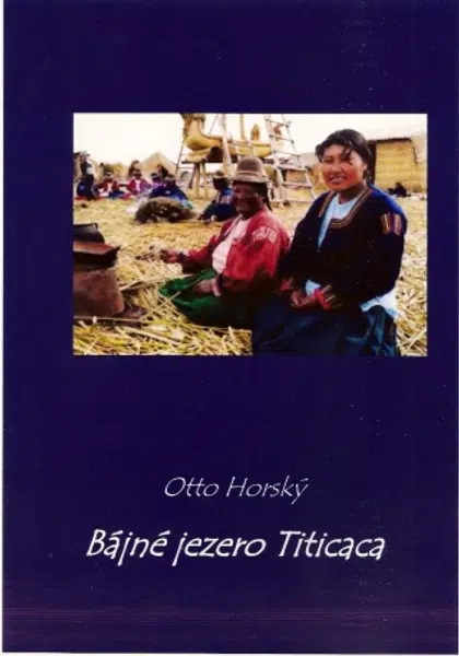 Bájné jezero Titicaca - Otto Horský - e-kniha