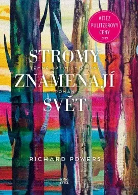 Stromy znamenají svět - Richard Powers