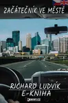 Začátečník ve městě - Richard Ludvík