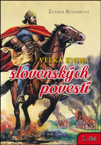Veľká kniha slovenských povestí 1. diel - Zuzana Kuglerová