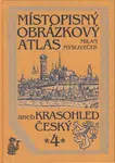 Místopisný obrázkový atlas aneb Krasohled český 4. - Milan Mysliveček