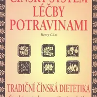 Čínský systém léčby potravinami - Henry C. Lu
